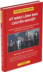 Sách Thực Hành Kỹ Năng Lãnh Đạo Chuyên Nghiệp