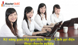 Kỹ Năng Giao Tiếp Qua Điện Thoại – Cách Gọi Điện Thoại Chuyên Nghiệp Kỹ Năng Giao Tiếp Qua Điện Thoại – Cách Gọi Điện Thoại Chuyên Nghiệp