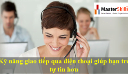 Kỹ Năng Giao Tiếp Qua Điện Thoại Giúp Bạn Trẻ Tự Tin Hơn Kỹ Năng Giao Tiếp Qua Điện Thoại Giúp Bạn Trẻ Tự Tin Hơn