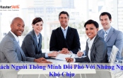 5 Cách Người Thông Minh Đối Phó Với Những Người Khó Chịu 5 Cách Người Thông Minh Đối Phó Với Những Người Khó Chịu