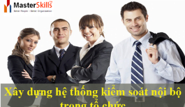 Xây Dựng Hệ Thống Kiểm Soát Nội Bộ Trong Một Tổ Chức Xây Dựng Hệ Thống Kiểm Soát Nội Bộ Trong Một Tổ Chức