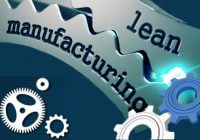 Lean Manufacturing là gì ? Ứng dụng về Lean