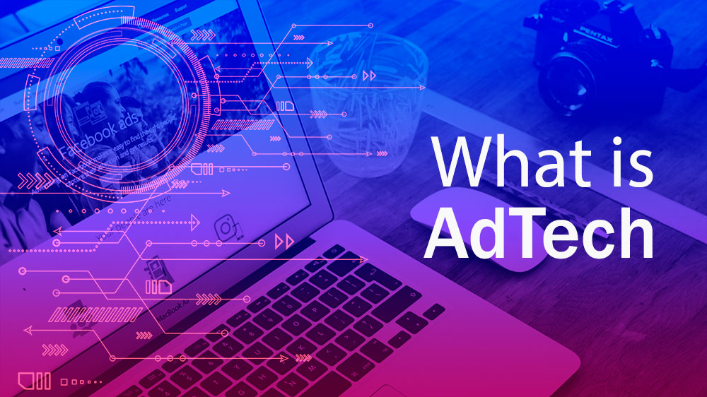AdTech là gì?